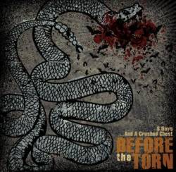 Before The Torn : 6 Days... and a Crushed Chest